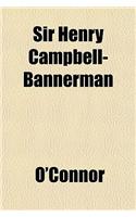 Sir Henry Campbell-Bannerman: (English)