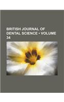 British Journal of Dental Science (Volume 34)