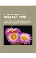 Mystery Novels by Series (Book Guide): Hannah Swensen Mysteries, the Cadfael Chronicles, Three Investigators, a Morbid Taste for Bones