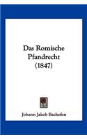 Das Romische Pfandrecht (1847): (German)