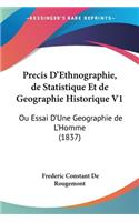 Precis D'Ethnographie, de Statistique Et de Geographie Historique V1