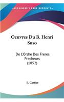 Oeuvres Du B. Henri Suso