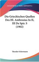 Die Griechischen Quellen Des Hl. Ambrosius in II, III de Spir. S (1902)