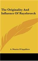 The Originality and Influence of Ruysbroeck