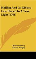 Halifax and Its Gibbet-Law Placed in a True Light (1761)