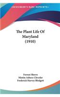The Plant Life of Maryland (1910)