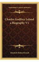 Charles Godfrey Leland a Biography V1