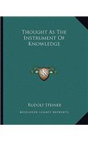 Thought as the Instrument of Knowledge