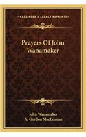 Prayers of John Wanamaker