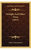 Twilight And Other Verse (1915)