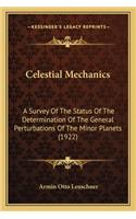 Celestial Mechanics: A Survey Of The Status Of The Determination Of The General Perturbations Of The Minor Planets (1922)