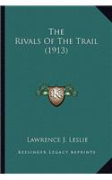 Rivals of the Trail (1913)