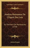 Analyse Raisonnee De L'Esprit Des Loix