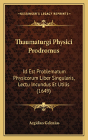 Thaumaturgi Physici Prodromus