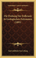 Drehung Der Erdkruste In Geologischen Zeitraumen (1895)