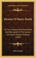 Memoir Of Henry Booth