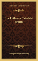 The Lutheran Catechist (1910)