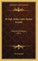 De Soph. Oedip. Colon. Stasimo Secundo