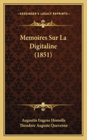 Memoires Sur La Digitaline (1851)