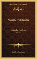 Ancora La Frode Punibile: Estratto Dal Foro Penale (1897)