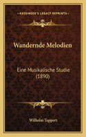 Wandernde Melodien