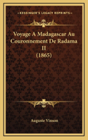 Voyage A Madagascar Au Couronnement De Radama II (1865)