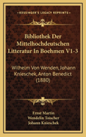 Bibliothek Der Mittelhochdeutschen Litteratur In Boehmen V1-3
