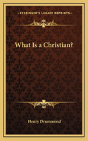 What Is a Christian?