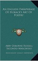 An English Paraphrase Of Horace's Art Of Poetry