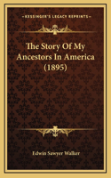 Story Of My Ancestors In America (1895)