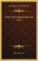 Poetry, The Complementary Life (1917)