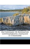 Dictionnaire de biographie contemporaine; française et étrangère