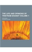The Life and Opinions of Tristram Shandy; Gentleman Volume 1
