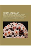 Yunan Yazarlar: Antik Yunan Yazarlar, Bizansl Yazarlar, Yunan Romanc Lar, Yunan Airler, Yunan Ark Sozu Yazarlar, Miletli Aspasia