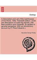 Description and List of the Lighthouses of the World. 1880. Twentieth Edition. (a List and Description of Coast Fog Signals, with Their Positions and Character, as Applied to General Navigation. with an Introductory Account by E. Price Edwards.).