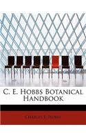 C. E. Hobbs Botanical Handbook