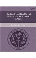 Critical Multicultural Education for Social Action