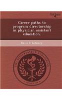 Career Paths to Program Directorship in Physician Assistant Education