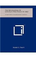 The Repudiation of Lincoln's War Policy in 1862