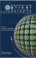 Emerging Optical Network Technologies: Architectures, Protocols and Performance