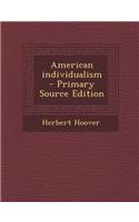 American Individualism - Primary Source Edition