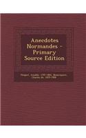 Anecdotes Normandes - Primary Source Edition