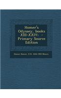 Homer's Odyssey, Books XIII-XXIV; - Primary Source Edition