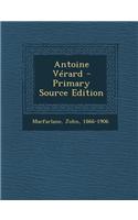 Antoine Verard - Primary Source Edition