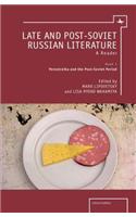 Late and Post-Soviet Russian Literature: A Reader(vol. I)