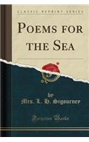 Poems for the Sea (Classic Reprint)