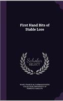 First Hand Bits of Stable Lore