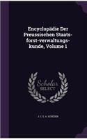 Encyclopädie Der Preussischen Staats-Forst-Verwaltungs-Kunde, Volume 1