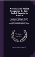 Genealogical Record Comprising the Early English Ancestor to America