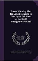 Forest Working Plan for Land Belonging to the City of Fall River on the North Watuppa Watershed